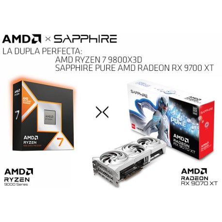 LA DUPLA PERFECTA: AMD RYZEN 7 9800X3D + SAPPHIRE PURE AMD RADEON RX 9070 XT