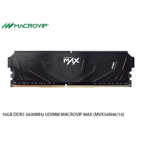 16GB DDR5 5600MHz UDIMM MACROVIP MAX
